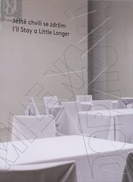 Ještě chvíli se zdržím/ I´ll Stay a Little Longer