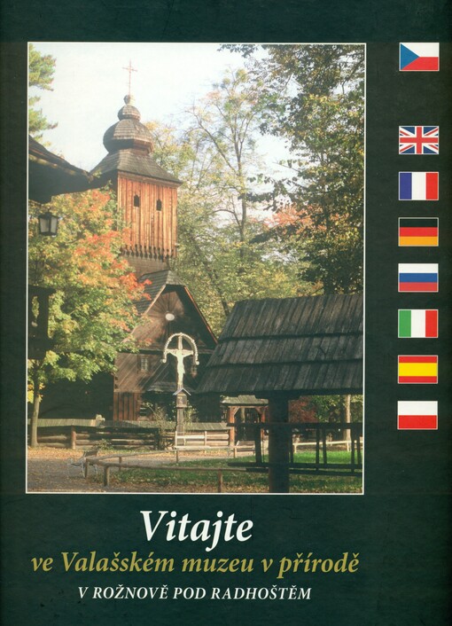 Vitajte ve Valašském muzeu v přírodě v Rožnově pod Radhoštěm