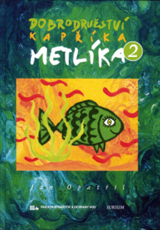 Dobrodružství kapříka Metlíka, 2. díl
