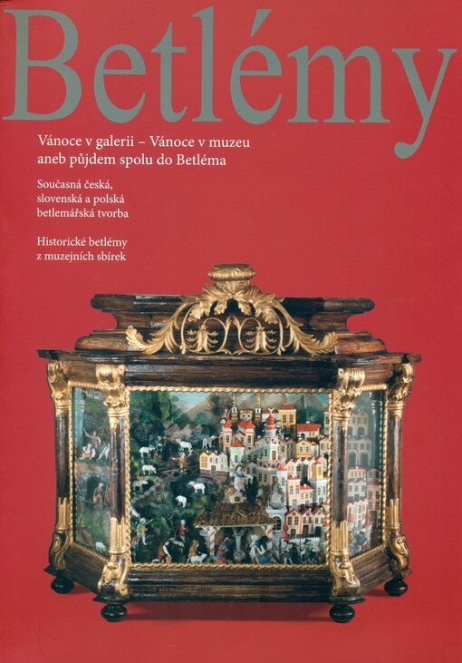 Vánoce v galerii - Vánoce v muzeu, aneb, Půjdem spolu do Betléma
