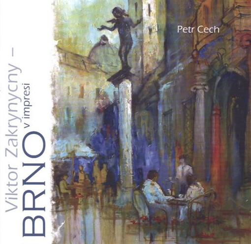 Viktor Zakrynycny - Brno v impresi 