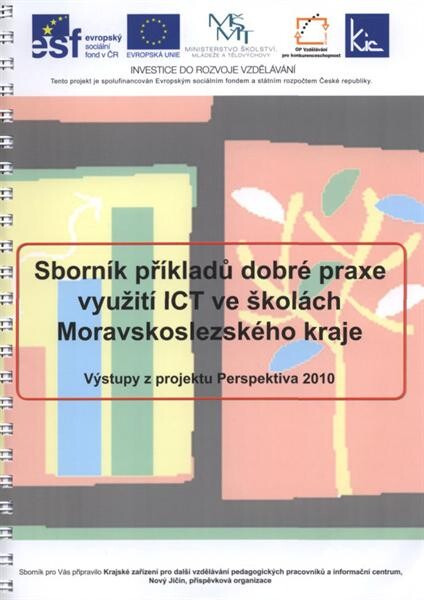 Sborník příkladů dobré praxe využití ICT ve školách Moravskoslezského kraje 