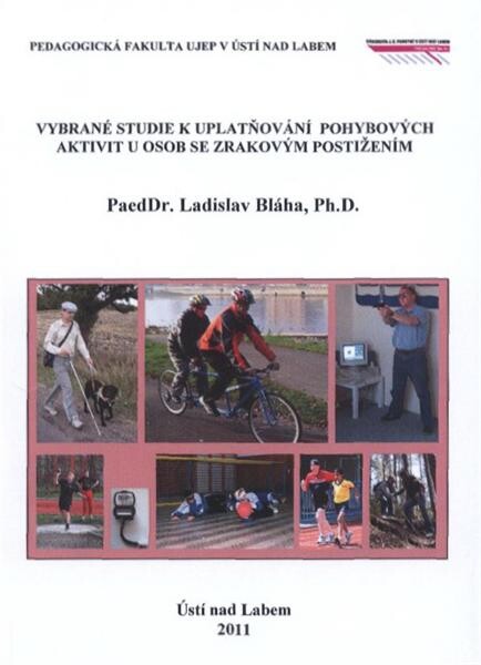 Vybrané studie k uplatňování pohybových aktivit u osob se zrakovým postižením
