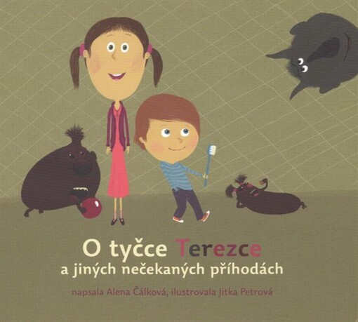 O tyčce Terezce a jiných nečekaných příhodách : neobyčejné příběhy obyčejných rodičovských slov