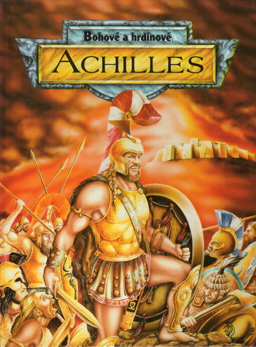 Bohové a hrdinové - Achilles