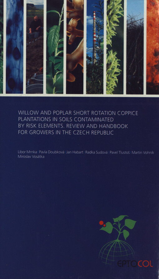 Willow and poplar short rotation coppice plantations in soils contaminated by risk elements: review and handbook for growers in the Czech Republic