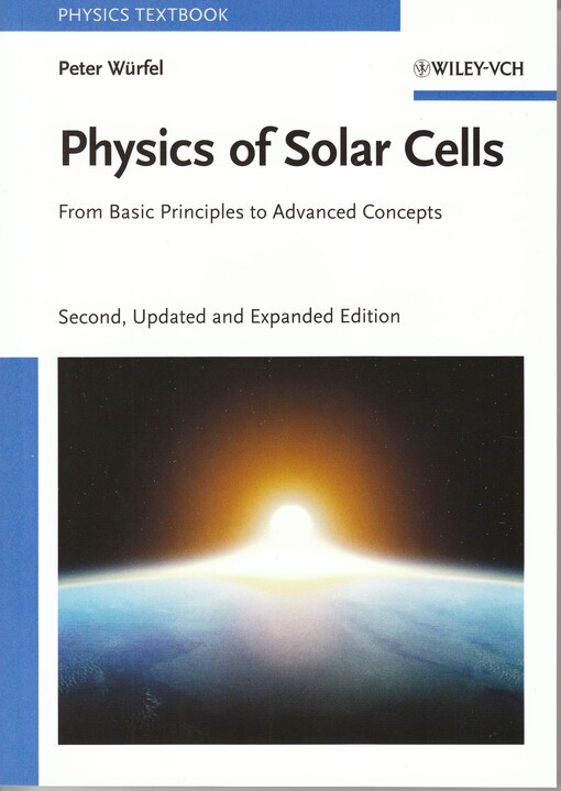 Physics of solar cells : from basic principles to advanced concepts