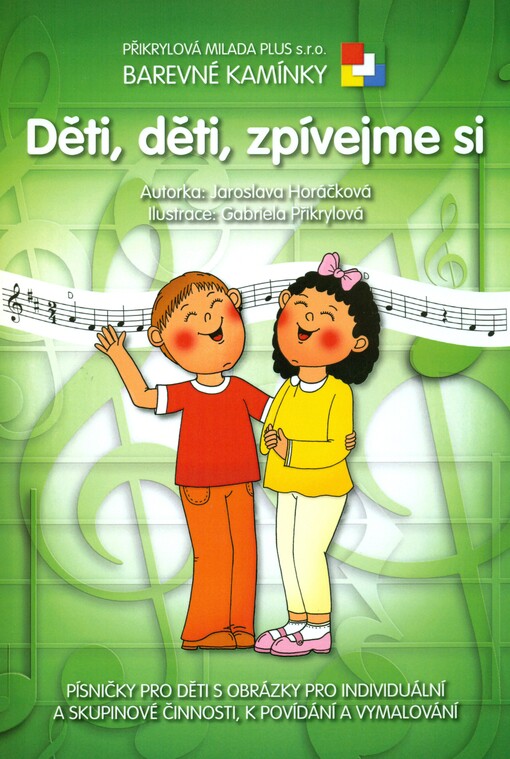 Děti, děti, zpívejme sipísničky pro děti s obrázky pro individuální a skupinové činnosti, k povídání a vymalování