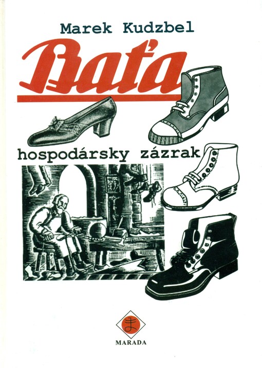 Baťa :hospodársky zázrak