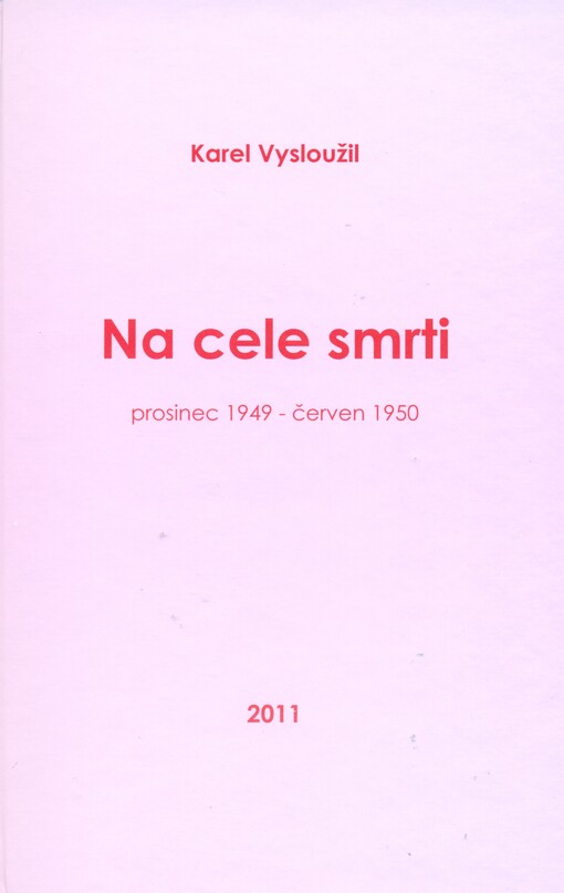 Na cele smrti :prosinec 1949 - červen 1950