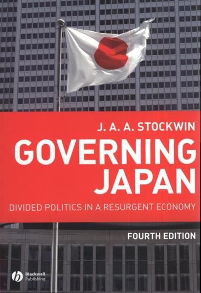 Governing Japan : divided politics in a resurgent economy   