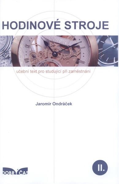 Hodinové stroje II. : učební text pro studující při zaměstnání