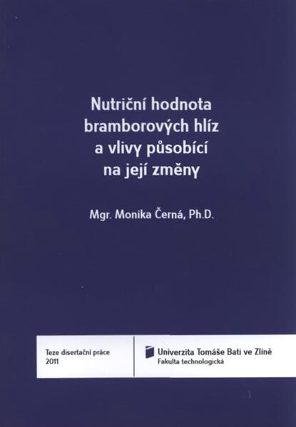 Nutriční hodnota bramborových hlíz a vlivy působící na její změny = Nutritive value of potato tubers and factors affecting its changes : teze disertační práce
