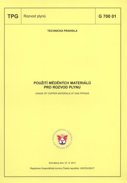 Použití měděných materiálů pro rozvod plynu = Usage of copper materials at gas pipings : TPG G 700 01 : technická pravidla schválena dne 27.9.2011