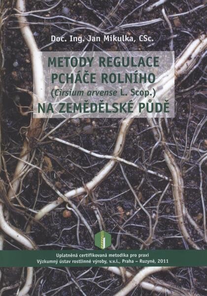 Metody regulace pcháče rolního (Cirsium arvense L. Scop.) na zemědělské půdě 