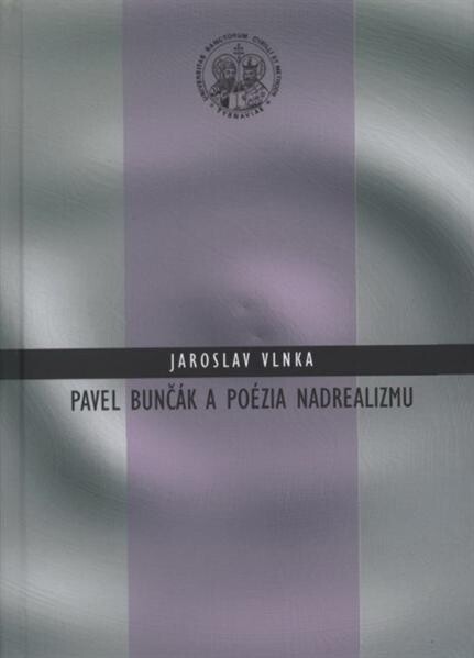 Pavel Bunčák a poézia nadrealizmu