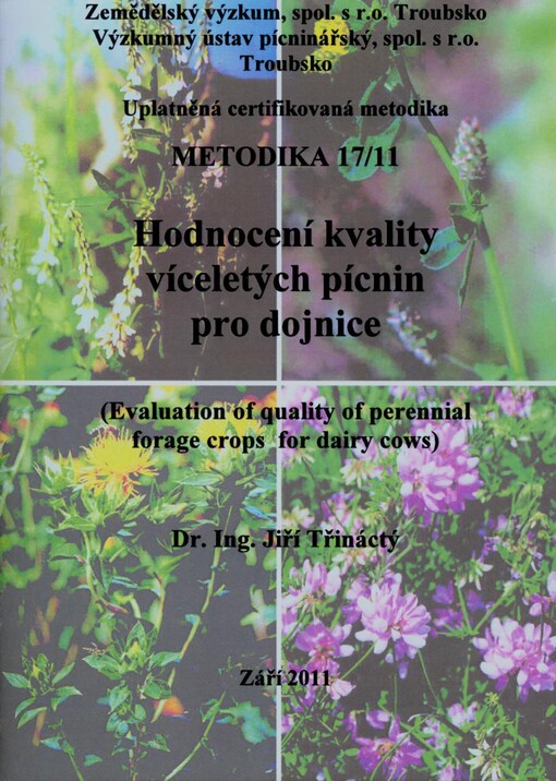 Hodnocení kvality víceletých pícnin pro dojnice =(Evaluation of quality of perennial forage crops for dairy cows) : uplatněná certifikovaná metodika