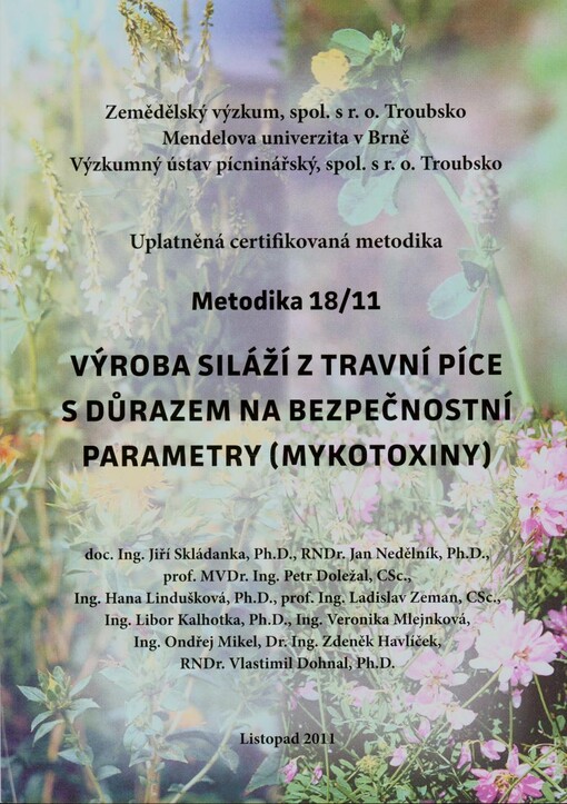 Výroba siláží z travní píce s důrazem na bezpečnostní parametry (mykotoxiny) :uplatněná certifikovaná metodika