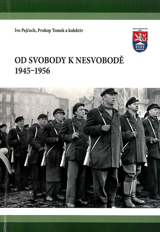 Od svobody k nesvobodě 1945-1956