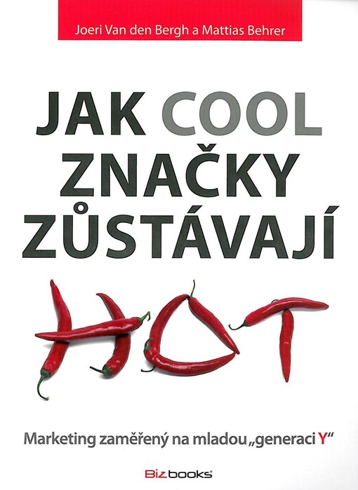 Jak cool značky zůstávají hot :marketing zaměřený na mladou 