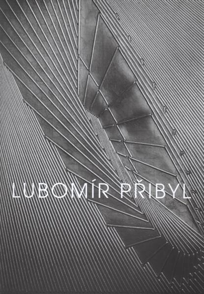 Lubomír Přibyl :grafika, objekty : Galerie moderního umění v Hradci Králové, 3. března - 29. května 2011