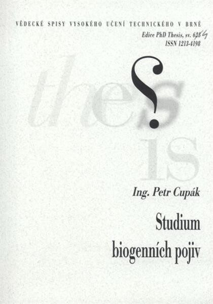 Studium biogenních pojiv = Study of biogenous binders : zkrácená verze doktorské práce
