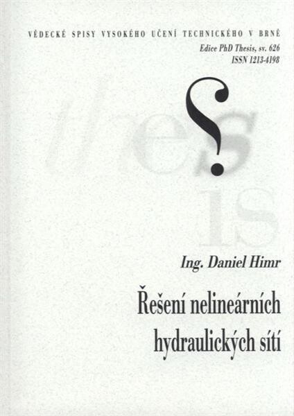 Řešení nelineárních hydraulických sítí = Solution of non-linear hydraulic networks : zkrácená verze Ph.D. Thesis