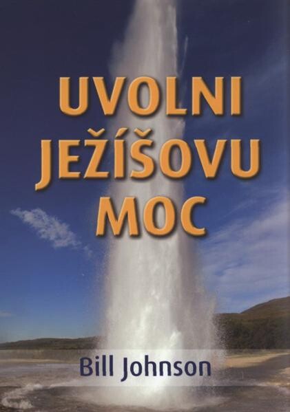 Uvolni Ježíšovu moc