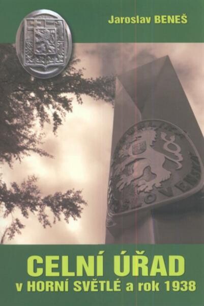 Celní úřad v Horní Světlé a rok 1938
