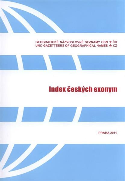 Index českých exonym :standardizované podoby, varianty = List of Czech exonyms : standardized forms, variants