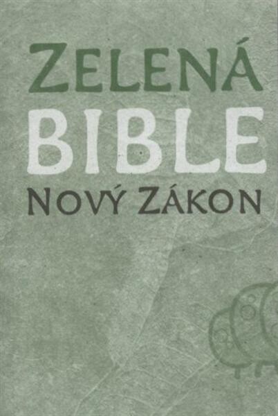 Zelená bible :Nový zákon : český ekumenický překlad