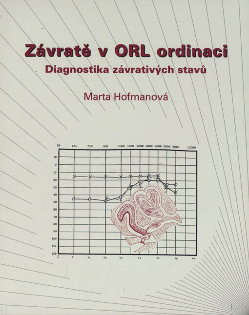 Závratě v ORL ordinaci : diagnostika závrativých stavů