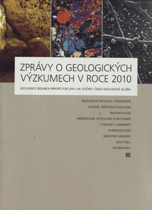 Zprávy o geologických výzkumech v roce 2010 = Geoscience research reports for 2010