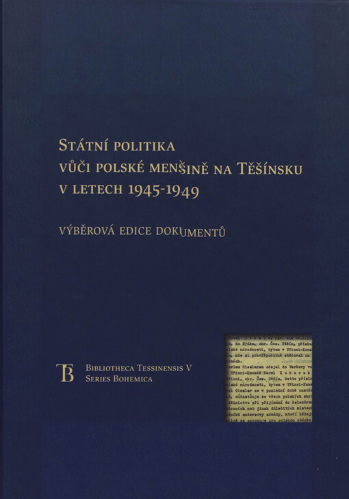 Státní politika vůči polské menšině na Těšínsku v letech 1945-1949 :výběrová edice dokumentů