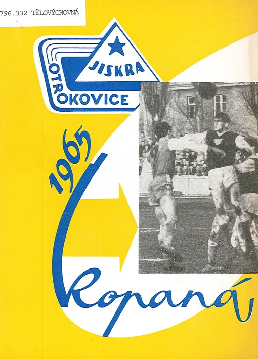 35 let kopané TJ Jiskra Otrokovice : 1930-1965
