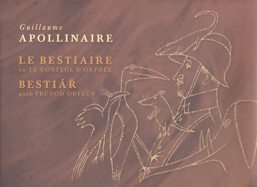 Le bestiaire, ou, Le cortège d'Orphée =Bestiář, aneb, Průvod Orfeův