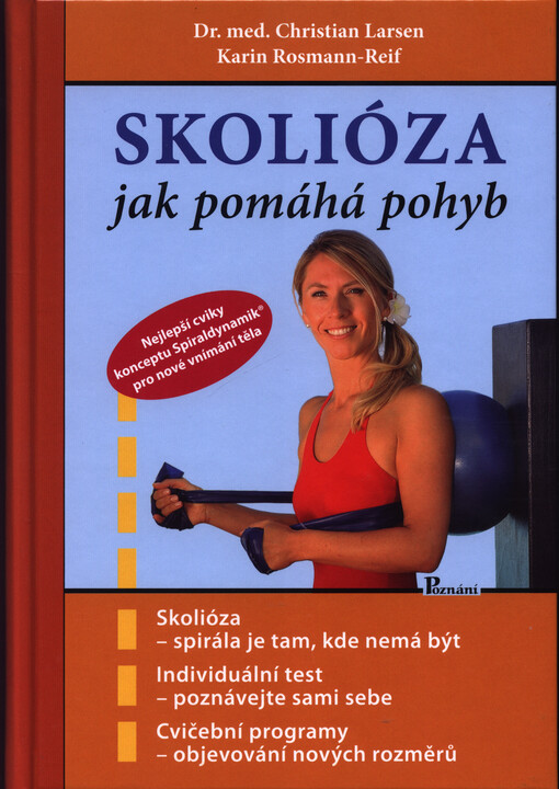 Skolióza - jak pomáhá pohyb :nejlepší cviky konceptu Spiraldynamik pro nové vnímání těla
