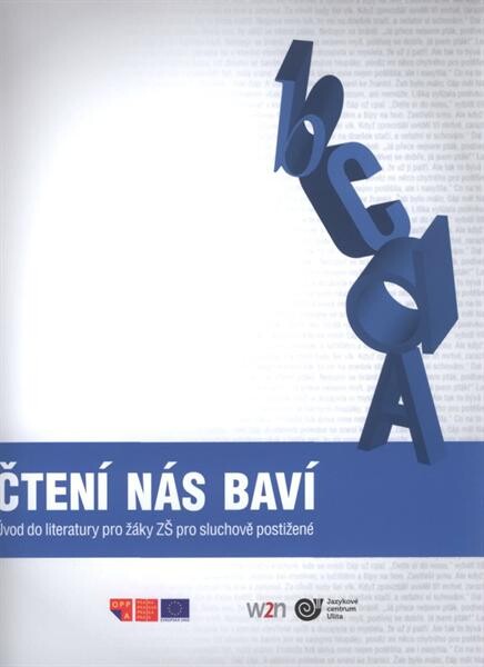 Čtení nás baví : úvod do literatury pro žáky ZŠ pro sluchově postižené