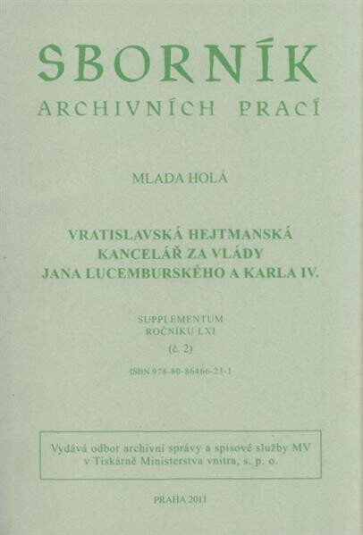 Vratislavská hejtmanská kancelář za vlády Jana Lucemburského a Karla IV.