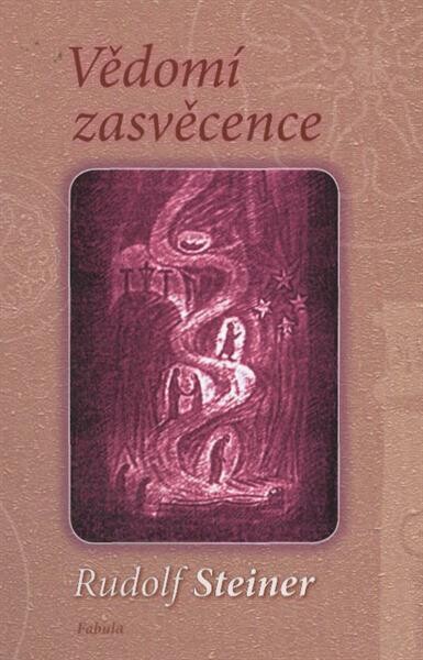 Vědomí zasvěcence :správné a nesprávné cesty duchovního bádání : jedenáct přednášek pronesených v Torquay 11. až 22. srpna 1924