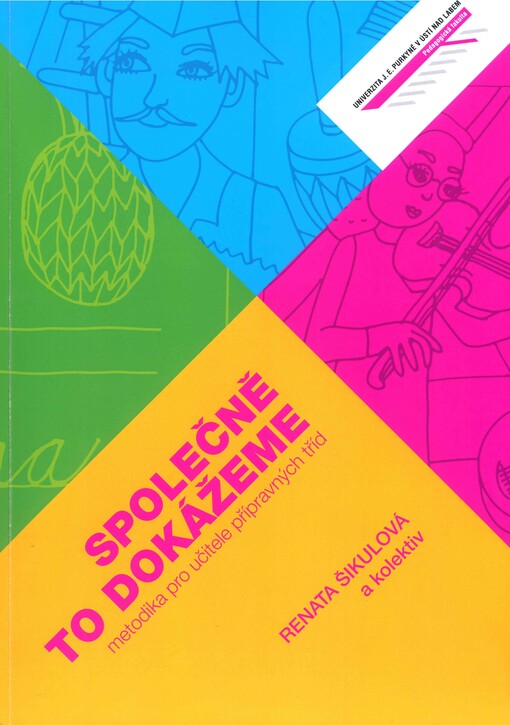 Společně to dokážeme : metodika pro učitele přípravných tříd