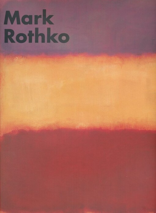 Mark Rothko : [a consummated experience between picture and onlooker