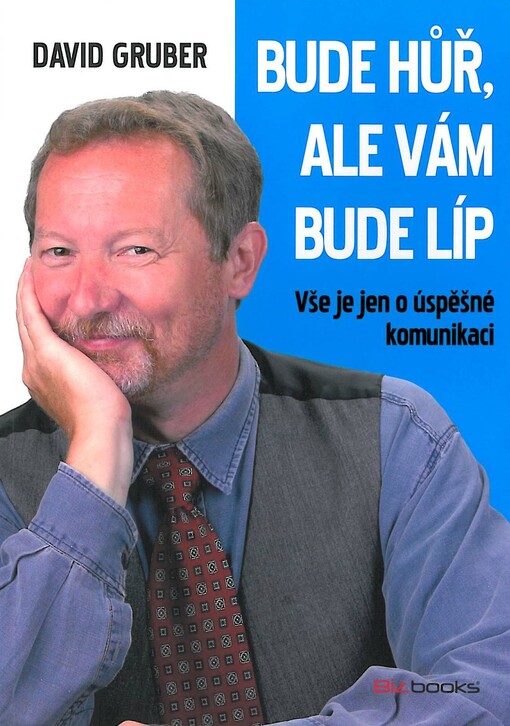 Bude hůř, ale vám bude líp