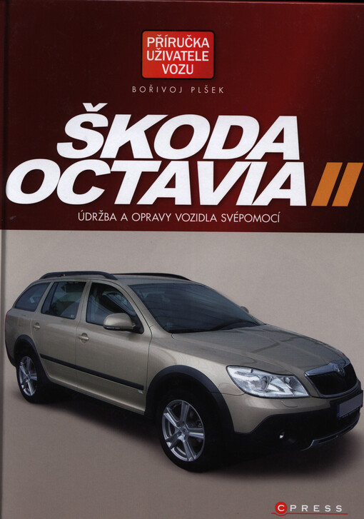 Škoda Octavia II : údržba a opravy vozidla svépomocí