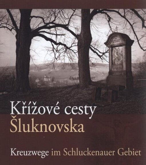 Křížové cesty Šluknovska = 