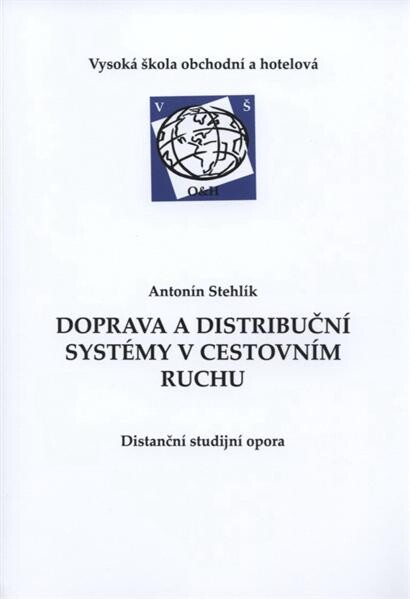 Doprava a distribuční systémy v cestovním ruchu : distanční studijní opora