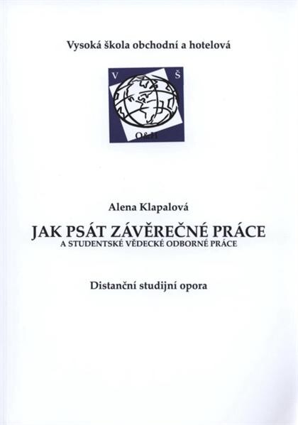 Jak psát závěrečné práce a studentské vědecké odborné práce