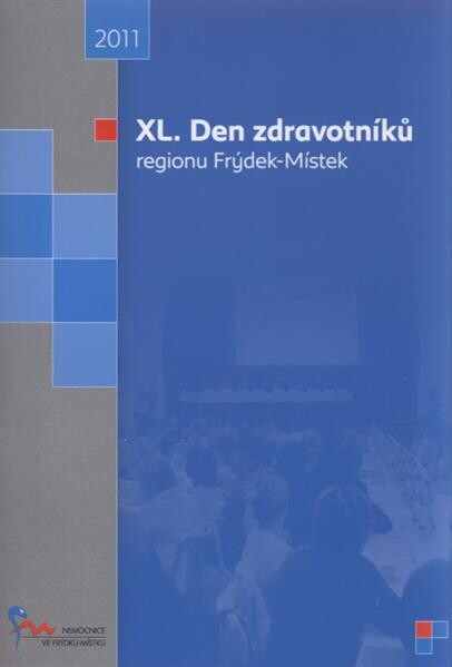XL. Den zdravotníků regionu Frýdek-Místek : se konal ... dne 2. června 2011 ... ve Frýdku-Místku ...