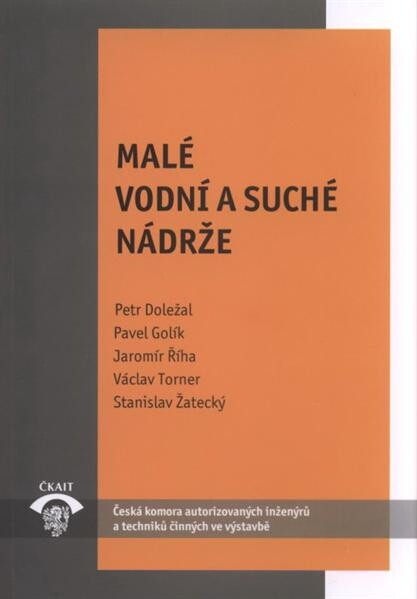 Malé vodní a suché nádrže : TP 1.19 : technická pomůcka k činnosti autorizovaných osob
