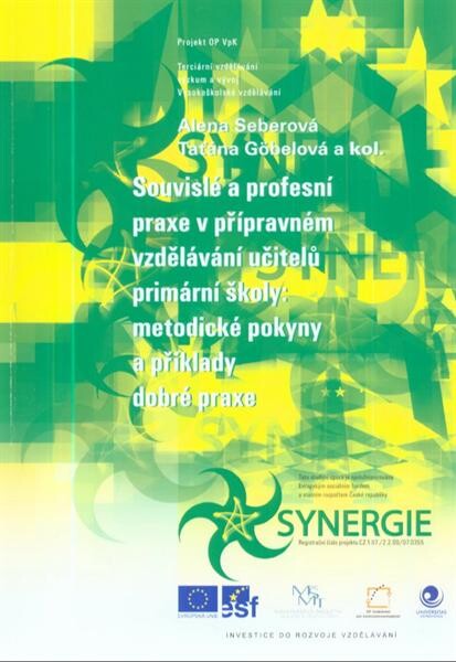 Souvislé a profesní praxe v přípravném vzdělávání učitelů primární školy : metodické pokyny a příklady dobré praxe